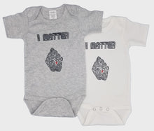 Load image into Gallery viewer, &quot;I MATTER&quot; Onesie
